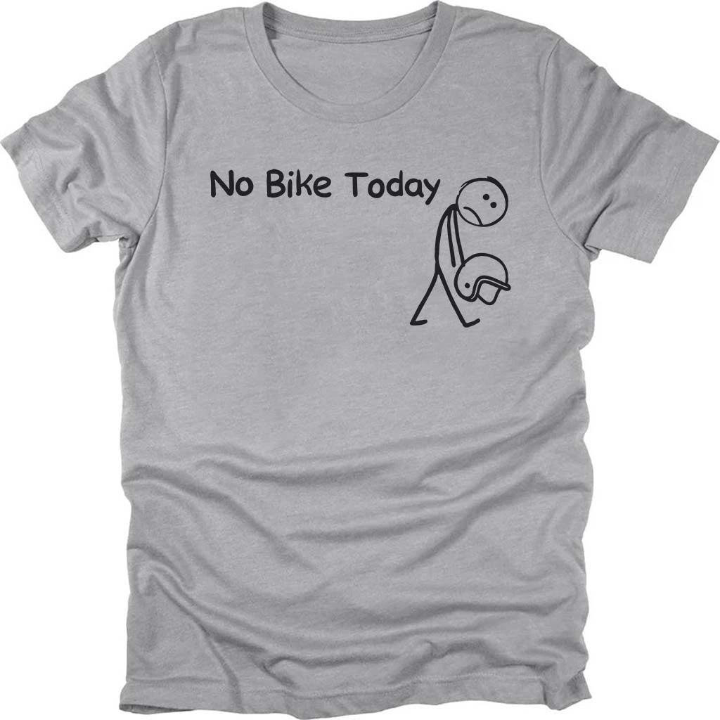 No Bike Today T-shirt