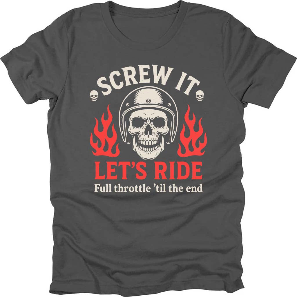 Screw It Let's Ride T-shirt