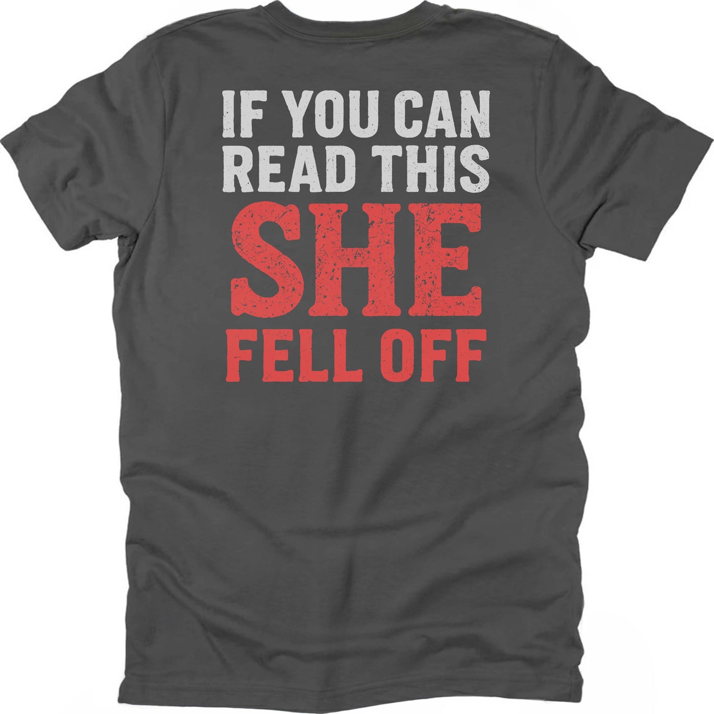 She Fell Off T-shirt