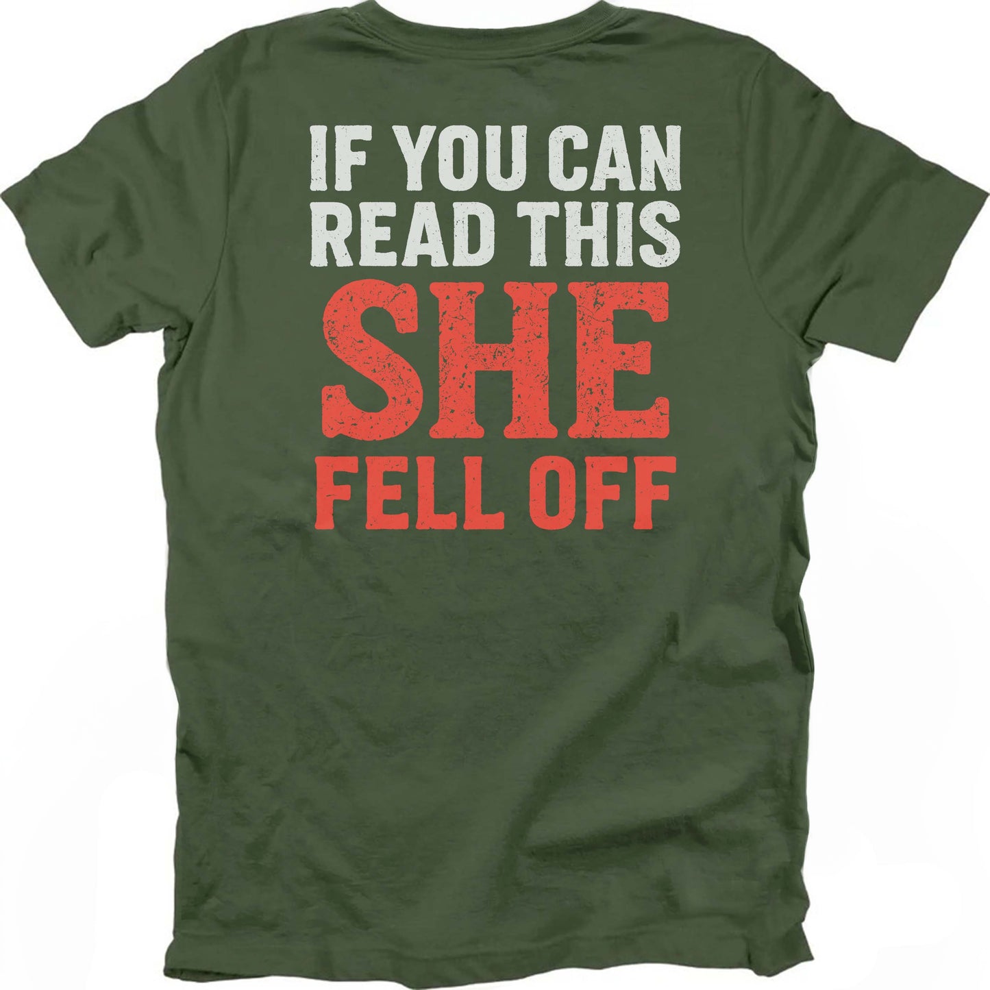 She Fell Off T-shirt