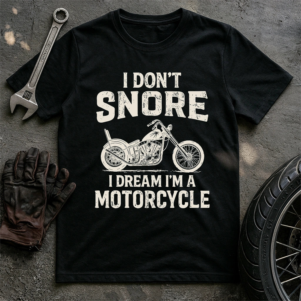 I Dont Snore T-shirt