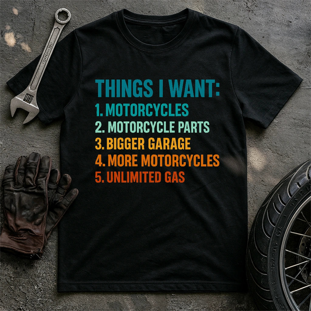 Things I Want T-shirt