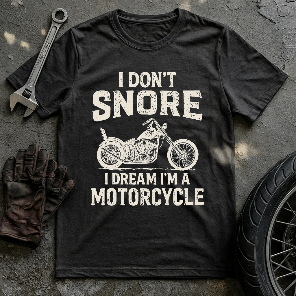 I Dont Snore T-shirt