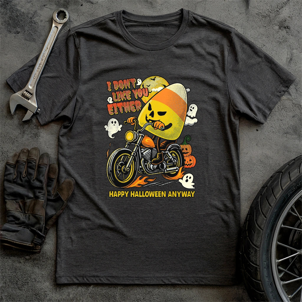 I don't Like You Either T-shirt