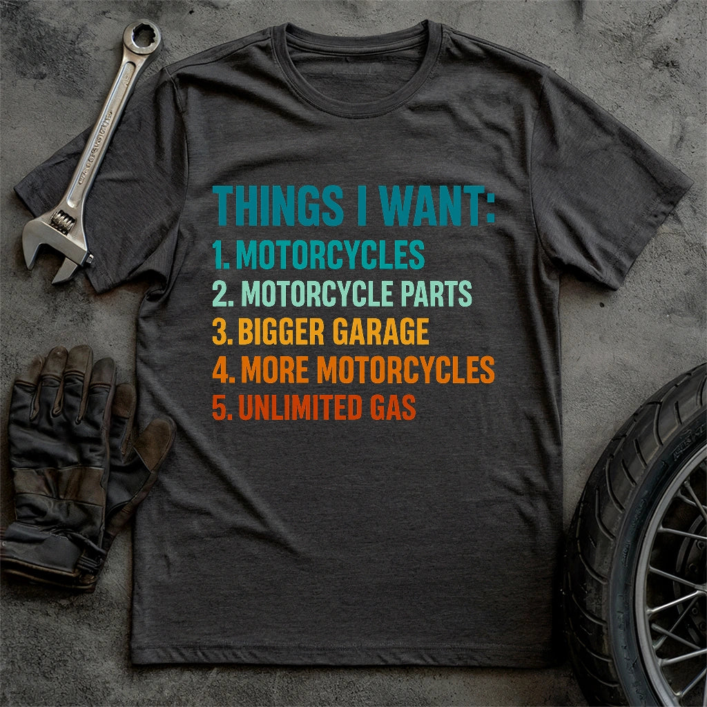 Things I Want T-shirt