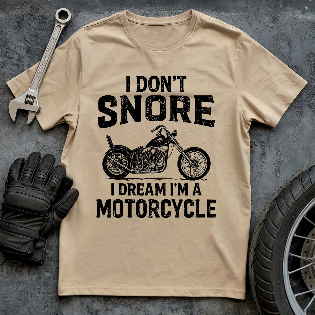I Dont Snore T-shirt