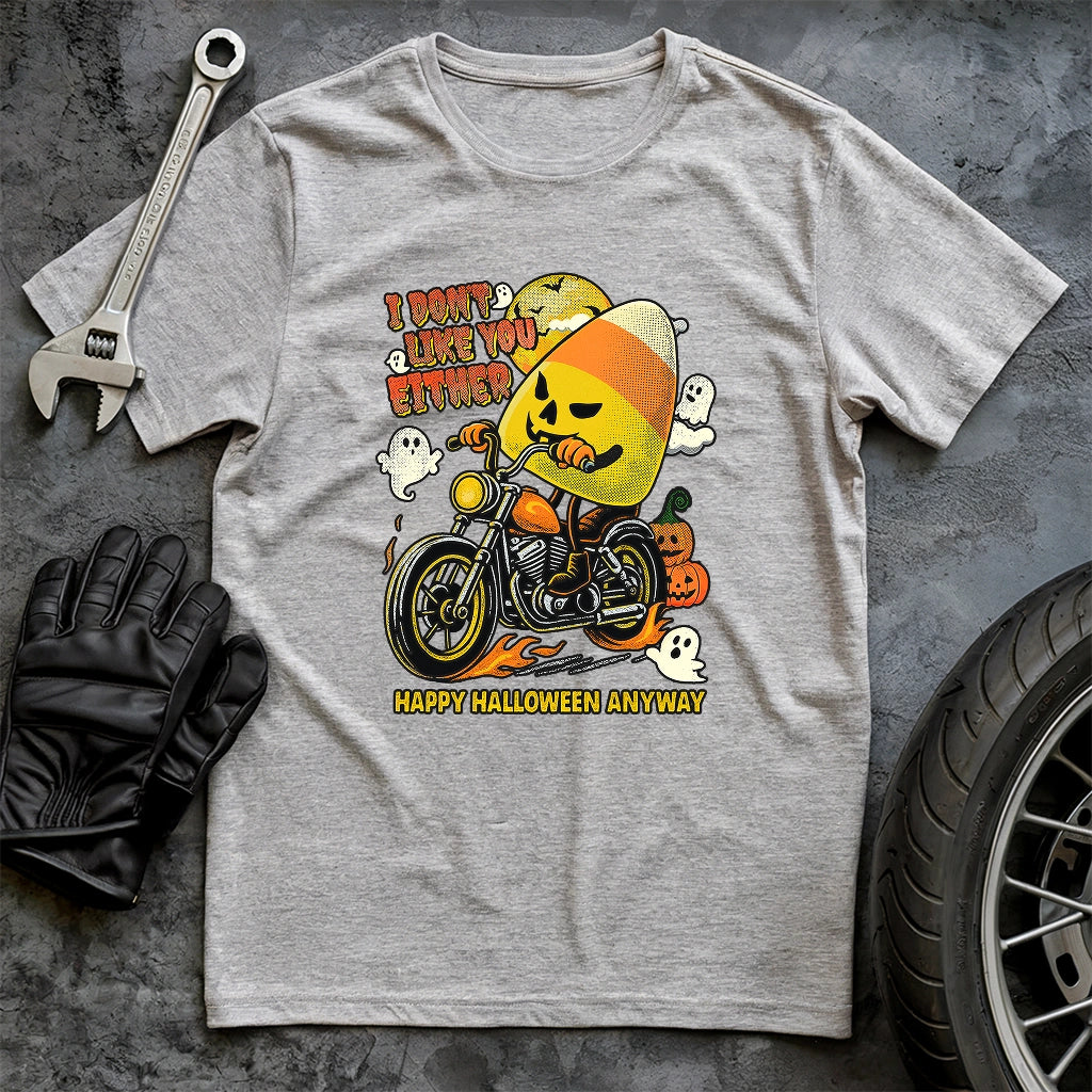 I don't Like You Either T-shirt
