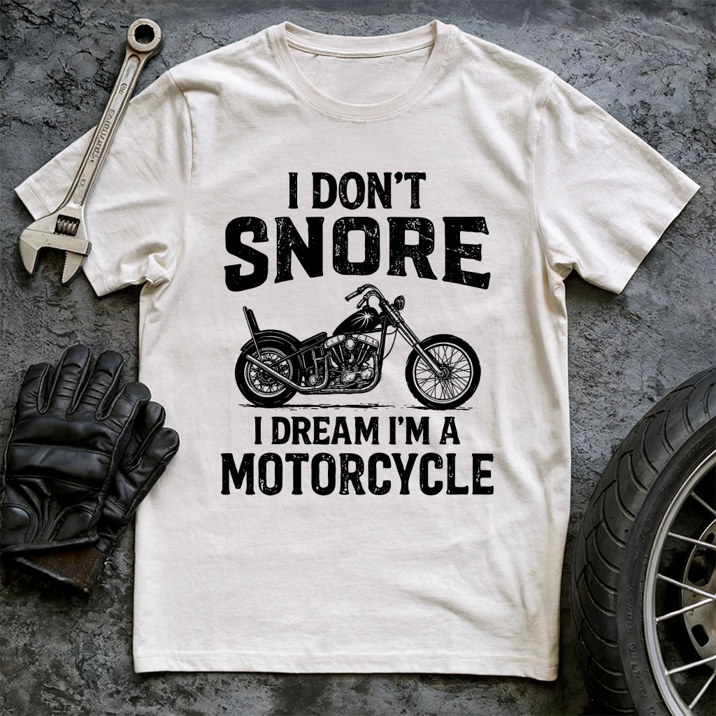 I Dont Snore T-shirt