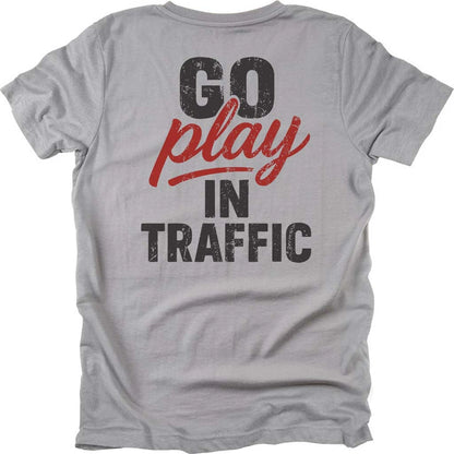 Go Play In Traffic T-shirt