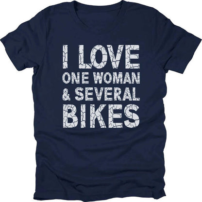 I Love One Woman And Several Bikes T-shirt
