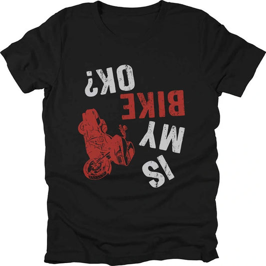 Is My Bike Ok ? T-shirt