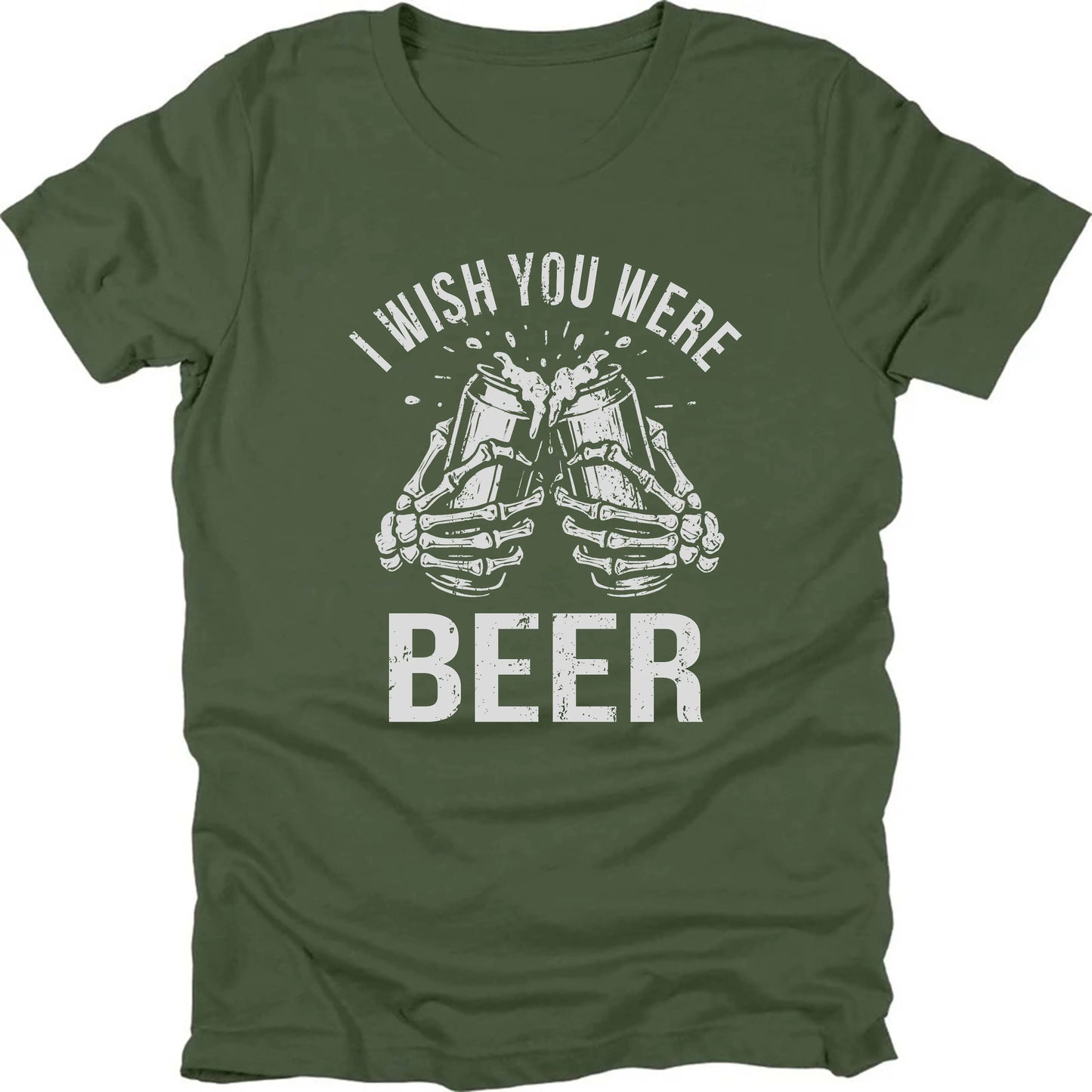 I Wish You Were Beer T-shirt
