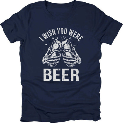 I Wish You Were Beer T-shirt