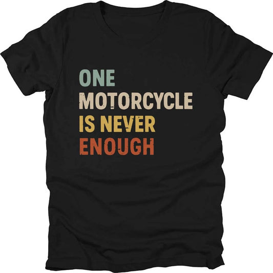 Never Enough T-shirt