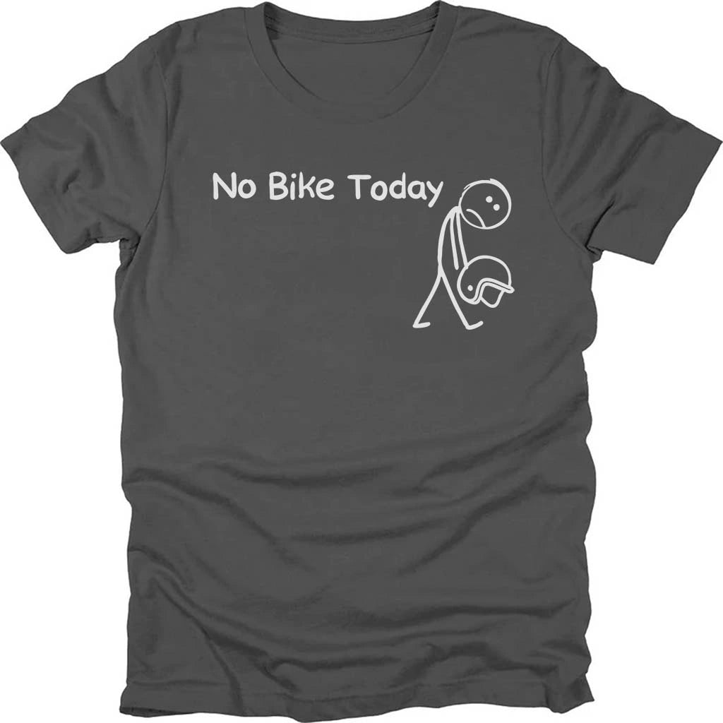 No Bike Today T-shirt