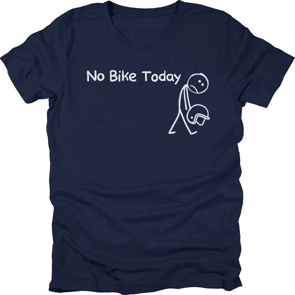 No Bike Today T-shirt