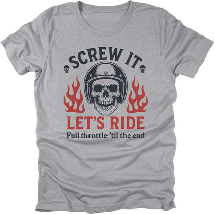 Screw It Let's Ride T-shirt