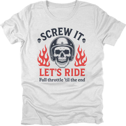 Screw It Let's Ride T-shirt