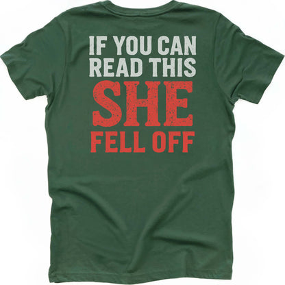 She Fell Off T-shirt