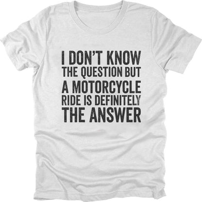 The Answer Of Bikers T-shirt