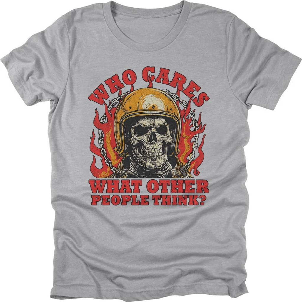 Who Cares What Other People Think T-shirt