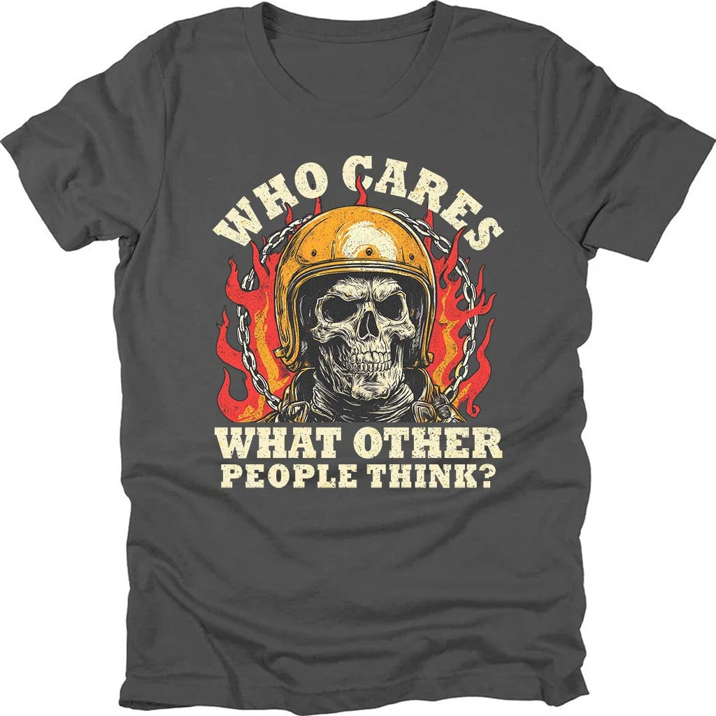 Who Cares What Other People Think T-shirt