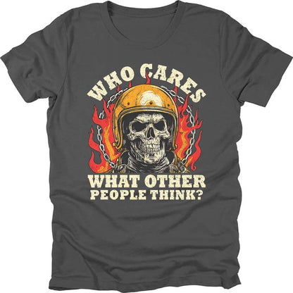 Who Cares What Other People Think T-shirt