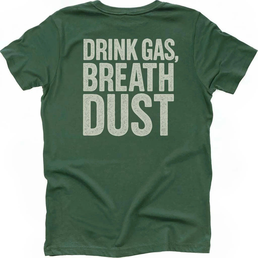 Drink Gas Breath Dust T-shirt