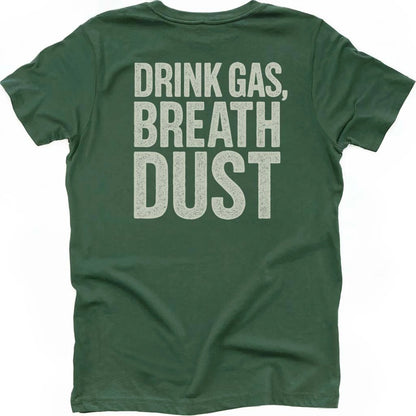 Drink Gas Breath Dust T-shirt