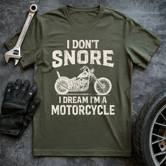 I Dont Snore T-shirt