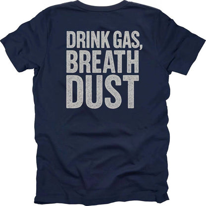 Drink Gas Breath Dust T-shirt