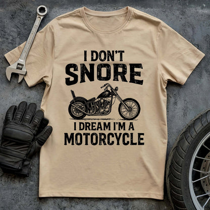 I Dont Snore T-shirt