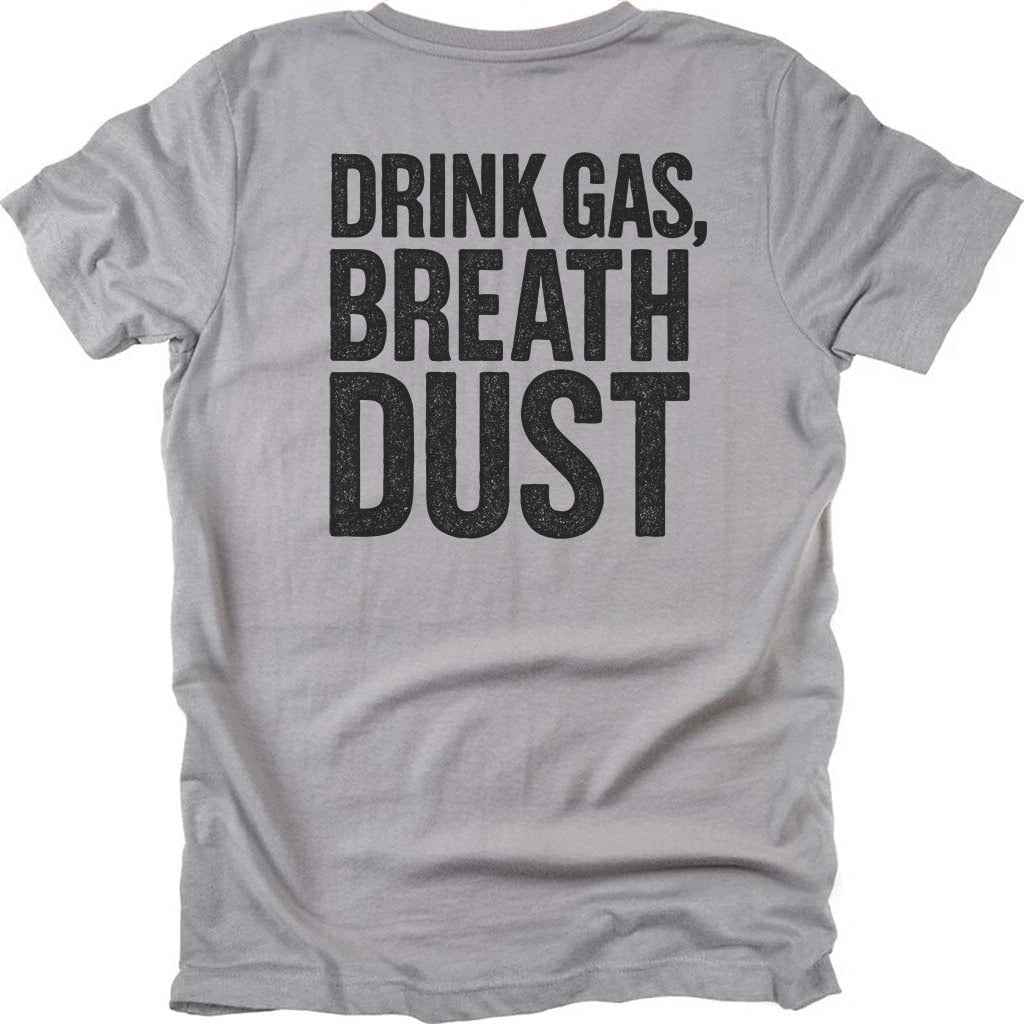 Drink Gas Breath Dust T-shirt