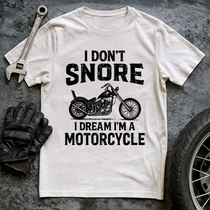 I Dont Snore T-shirt