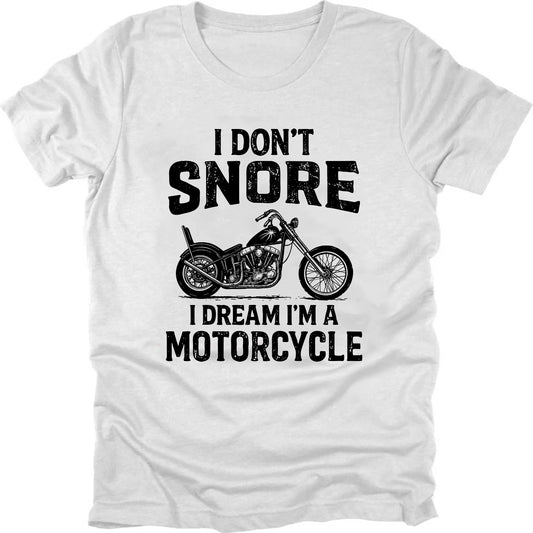 I Dont Snore T-shirt