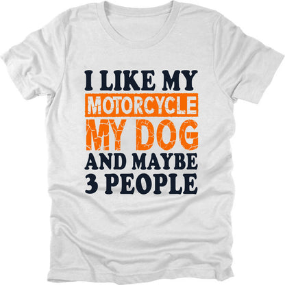 I Like My Motorcycle Dog T-shirt